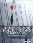 Entrepreneurship, Small Business and Public Policy: Evolution and revolution (Routledge-ISBE Masters in Entrepreneurship)