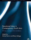 Devotional Islam in Contemporary South Asia: Shrines, Journeys and Wanderers