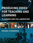 Producing Video For Teaching and Learning: Planning and Collaboration