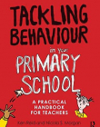 TACKLING BEHAVIOUR IN YOUR PRIMARY SCHOOL