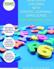 Assessing Children with Specific Learning Difficulties: A Teacher's Practical Guide