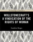 THE ROUTLEDGE GUIDEBOOK TO WOLLSTONECRAFT'S A VINDICATION OF THE RIGHTS OF WOMAN