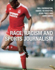 RACE, RACISM AND SPORTS JOURNALISM