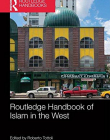 Routledge Handbook of Islam in the West