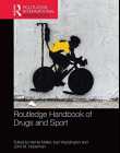 Routledge Handbook of Drugs and Sport (Routledge International Handbooks)