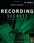 Recording Secrets for the Small Studio