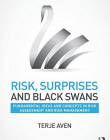 Risk, Surprises and Black Swans: Fundamental Ideas and Concepts in Risk Assessment and Risk Management