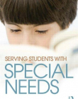 Serving Students with Special Needs: A Practical Guide for Administrators