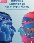 Rethinking Learning in an Age of Digital Fluency: Is being digitally tethered a new learning nexus? (Current Debates in Educational Psychology)