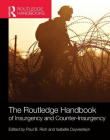 The Routledge Handbook of Insurgency and Counterinsurgency (Routledge Handbooks)
