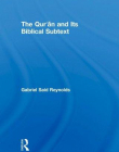 QUR'AN AND ITS BIBLICAL SUBTEXT (ROUTLEDGE STUDIES IN THE QUR'AN),THE