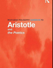 Routledge Philosophy GuideBook to Aristotle and the Poetics