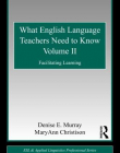 WHAT ENGLISH LANGUAGE TEACHERS NEED TO KNOW II