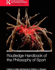 Routledge Handbook of the Philosophy of Sport (Routledge International Handbooks)