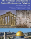 Routledge Encyclopedia of Ancient Mediterranean Religions