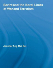 SARTRE AND THE MORAL LIMITS OF WAR AND TERRORISM (STUDIES IN PHILOSOPHY)