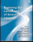 EXPLORING THE LANDSCAPE OF SCIENTIFIC LITERACY