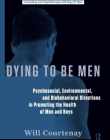 DYING TO BE MEN