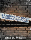 LEARNING TO TEACH IN URBAN SCHOOLS