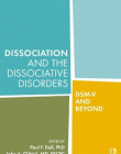 DISSOCIATION AND THE DISSOCIATIVE DISORDERS