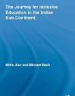 JOURNEY FOR INCLUSIVE EDUCATION IN THE INDIAN SUB-CONTINENT,THE