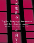 ENGLISH LANGUAGE ASSESSMENT AND THE CHINESE LEARNER