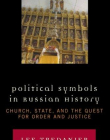 POLITICAL SYMBOLS IN RUSSIAN HISTORY