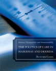 POLITICS OF CARE IN HABERMAS AND DERRIDA, THE