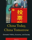 CHINA TODAY, CHINA TOMORROW: DOMESTIC POLITICS, ECONOMY