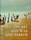 ON ART AND WAR AND TERROR