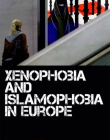 XENOPHOBIA AND ISLAMOPHOBIA IN EUROPE