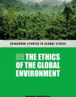 The Ethics of the Global Environment