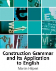 Construction Grammar and its Application to English (Edinburgh Textbooks on the English Language - Advanced)
