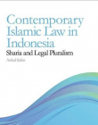 Contemporary Islamic Law in Indonesia: Shari'ah and Legal Pluralism (Exploring Muslim Contexts Eup)