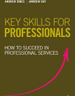 KEY SKILLS FOR PROFESSIONALS: HOW TO SUCCEED IN PROFESSIONAL SERVICES