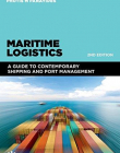 Maritime Logistics: A Guide to Contemporary Shipping and Port Management