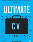 Ultimate CV: Over 100 Winning CVs to Help You Get the Interview and the Job (Ultimate Series)