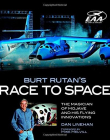 BURT RUTAN'S RACE TO SPACE: THE MAGICIAN OF MOJAVE AND