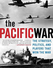 PACIFIC WAR: STRATEGY, POLITICS, AND PLAYERS THAT WON W