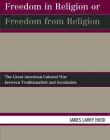 FREEDOM IN RELIGION OR FREEDOM FROM RELIGION