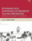 Rethinking Field Experiences in Preservice Teacher Preparation: Meeting New Challenges for Accountability