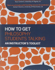 How to get Philosophy Students Talking: An Instructor's Toolkit