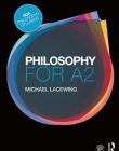 Philosophy for A2: Ethics and Philosophy of Mind