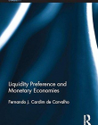 Liquidity Preference and Monetary Economies (Routledge Critical Studies in Finance and Stability)