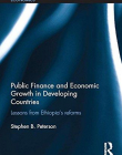 Public Finance and Economic Growth in Developing Countries: Lessons from Ethiopia's Reforms (Routledge Studies in Development Economics)