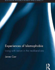 Experiences of Islamophobia: Living with Racism in the Neoliberal Era (Routledge Research in Race and Ethnicity)