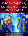 Organizations, Communication, and Health