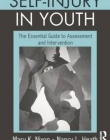 Self-Injury in Youth: The Essential Guide to Assessment and Intervention