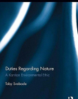 Duties Regarding Nature: A Kantian Environmental Ethic