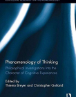 Phenomenology of Thinking: Philosophical Investigations into the Character of Cognitive Experiences